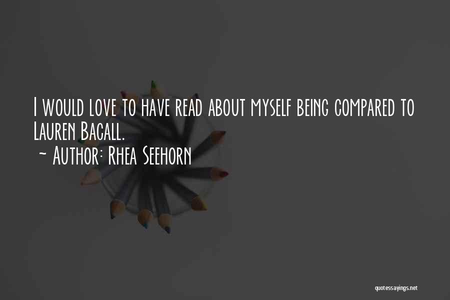 Rhea Seehorn Quotes: I Would Love To Have Read About Myself Being Compared To Lauren Bacall.