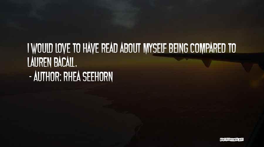 Rhea Seehorn Quotes: I Would Love To Have Read About Myself Being Compared To Lauren Bacall.