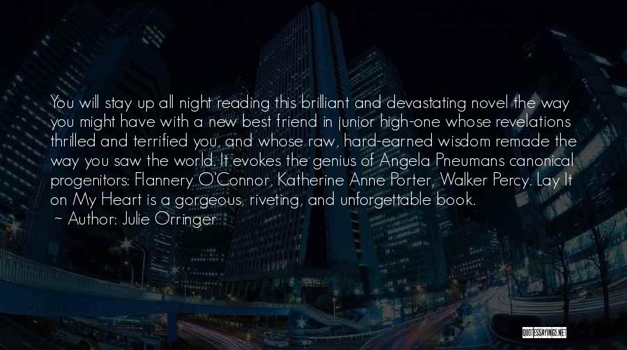 Julie Orringer Quotes: You Will Stay Up All Night Reading This Brilliant And Devastating Novel The Way You Might Have With A New