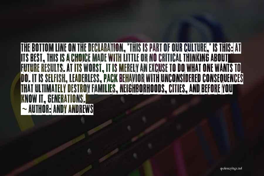 Andy Andrews Quotes: The Bottom Line On The Declaration, 'this Is Part Of Our Culture,' Is This: At Its Best, This Is A