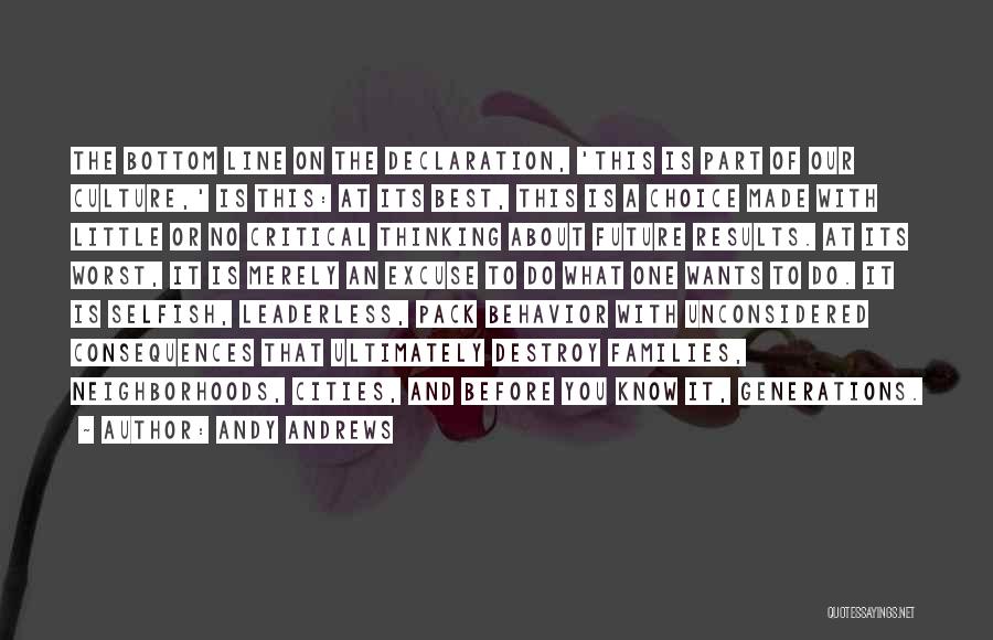 Andy Andrews Quotes: The Bottom Line On The Declaration, 'this Is Part Of Our Culture,' Is This: At Its Best, This Is A