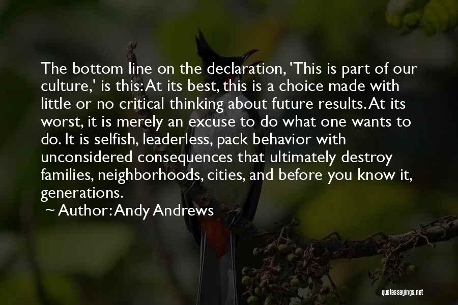 Andy Andrews Quotes: The Bottom Line On The Declaration, 'this Is Part Of Our Culture,' Is This: At Its Best, This Is A