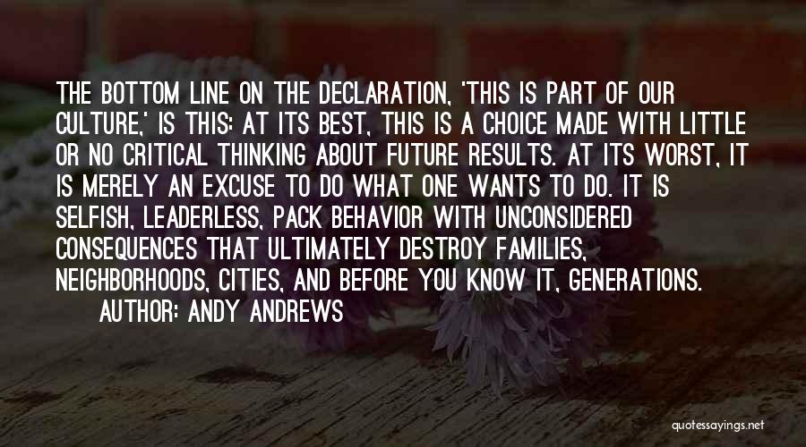 Andy Andrews Quotes: The Bottom Line On The Declaration, 'this Is Part Of Our Culture,' Is This: At Its Best, This Is A