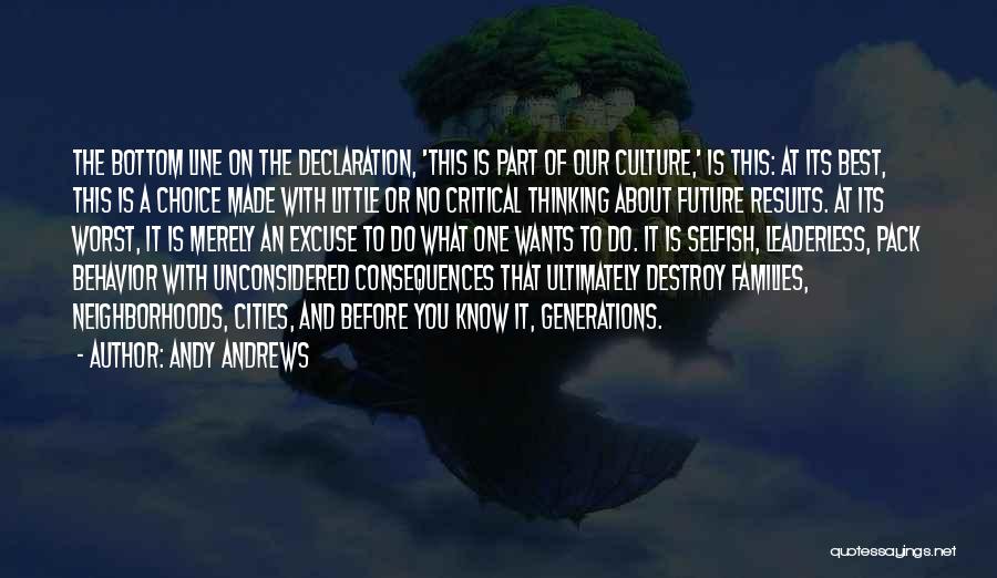 Andy Andrews Quotes: The Bottom Line On The Declaration, 'this Is Part Of Our Culture,' Is This: At Its Best, This Is A