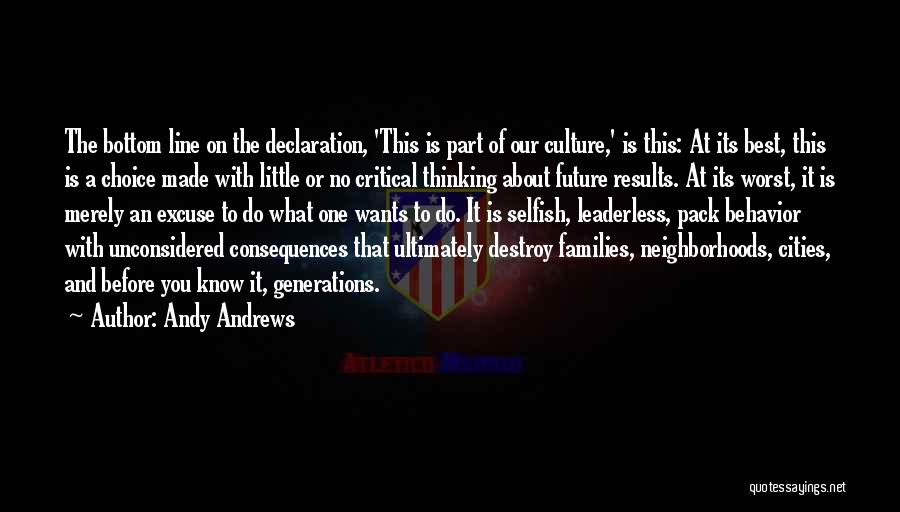Andy Andrews Quotes: The Bottom Line On The Declaration, 'this Is Part Of Our Culture,' Is This: At Its Best, This Is A