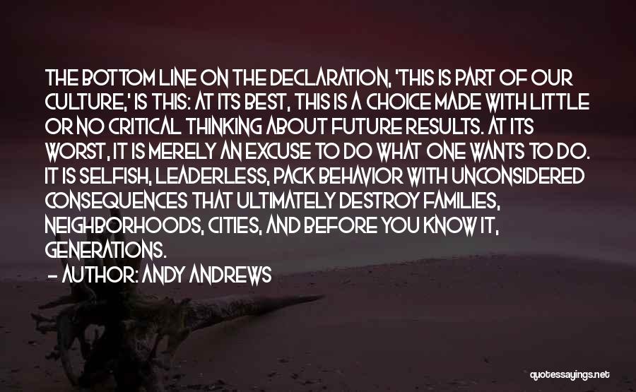 Andy Andrews Quotes: The Bottom Line On The Declaration, 'this Is Part Of Our Culture,' Is This: At Its Best, This Is A