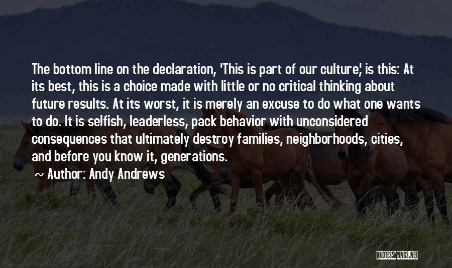 Andy Andrews Quotes: The Bottom Line On The Declaration, 'this Is Part Of Our Culture,' Is This: At Its Best, This Is A