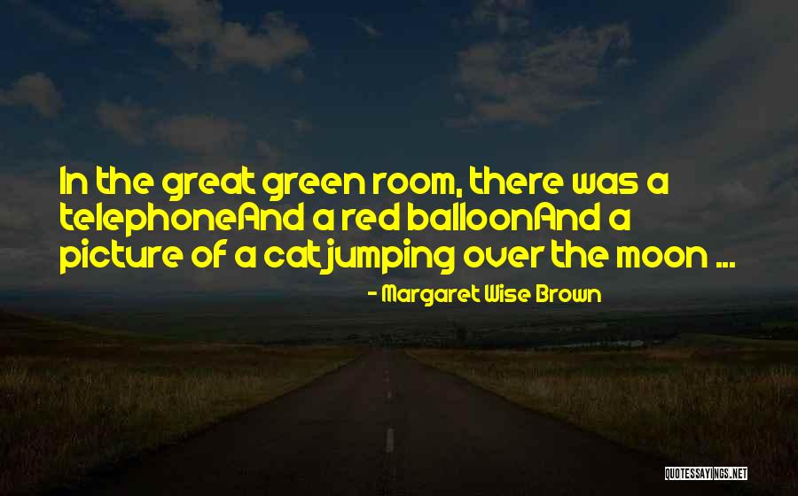 5361 Quotes By Margaret Wise Brown 5361 Quotes By Margaret Wise Brown