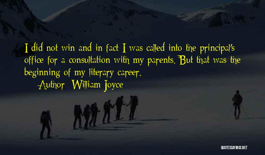 William Joyce Quotes: I Did Not Win And In Fact I Was Called Into The Principal's Office For A Consultation With My Parents.