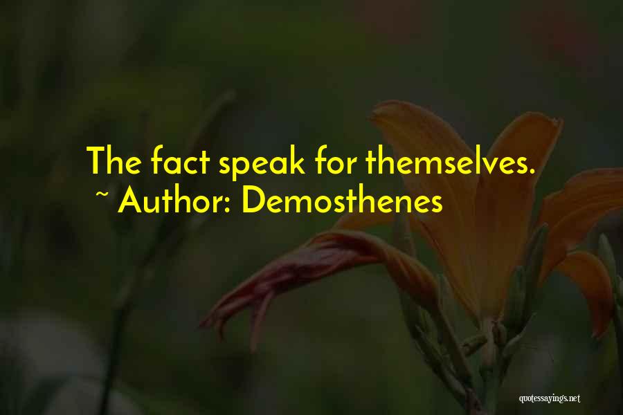 Demosthenes Quotes: The Fact Speak For Themselves.