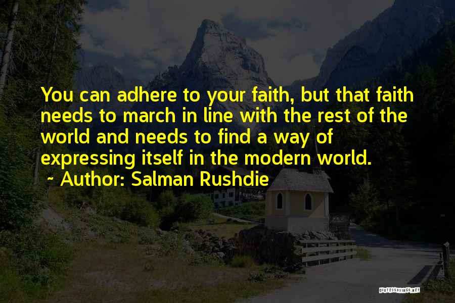 Salman Rushdie Quotes: You Can Adhere To Your Faith, But That Faith Needs To March In Line With The Rest Of The World