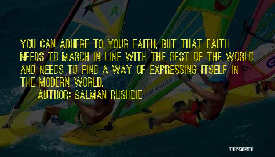 Salman Rushdie Quotes: You Can Adhere To Your Faith, But That Faith Needs To March In Line With The Rest Of The World