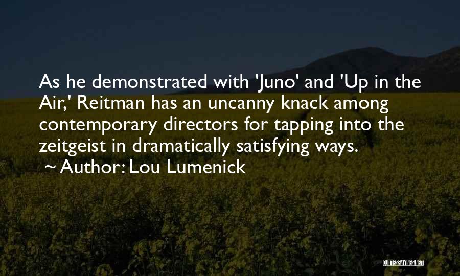 Lou Lumenick Quotes: As He Demonstrated With 'juno' And 'up In The Air,' Reitman Has An Uncanny Knack Among Contemporary Directors For Tapping