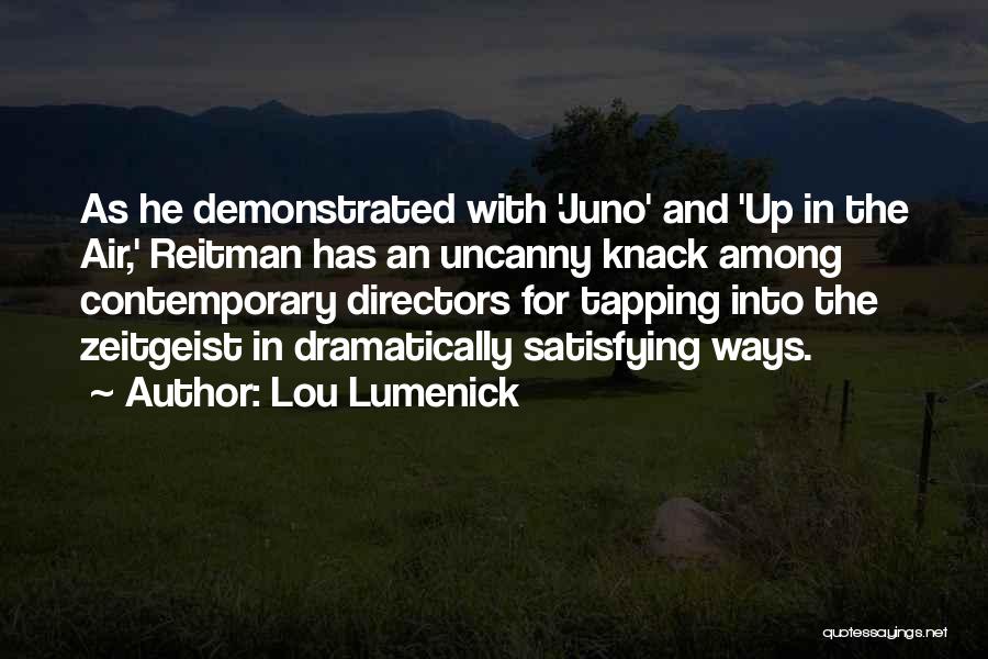 Lou Lumenick Quotes: As He Demonstrated With 'juno' And 'up In The Air,' Reitman Has An Uncanny Knack Among Contemporary Directors For Tapping