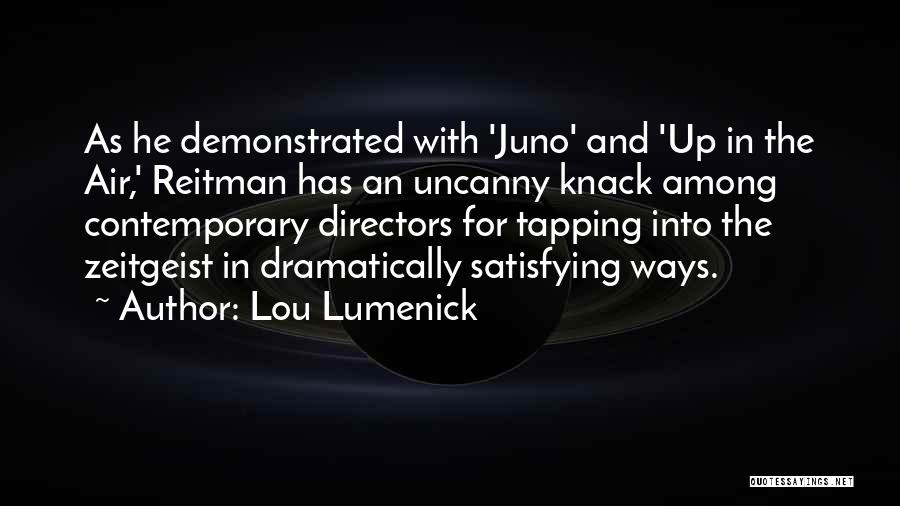 Lou Lumenick Quotes: As He Demonstrated With 'juno' And 'up In The Air,' Reitman Has An Uncanny Knack Among Contemporary Directors For Tapping