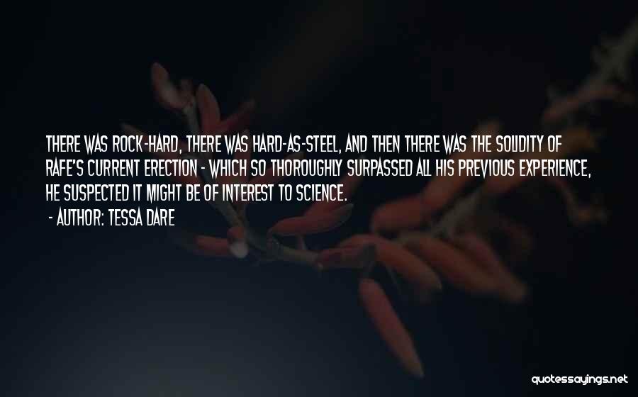 Tessa Dare Quotes: There Was Rock-hard, There Was Hard-as-steel, And Then There Was The Solidity Of Rafe's Current Erection - Which So Thoroughly