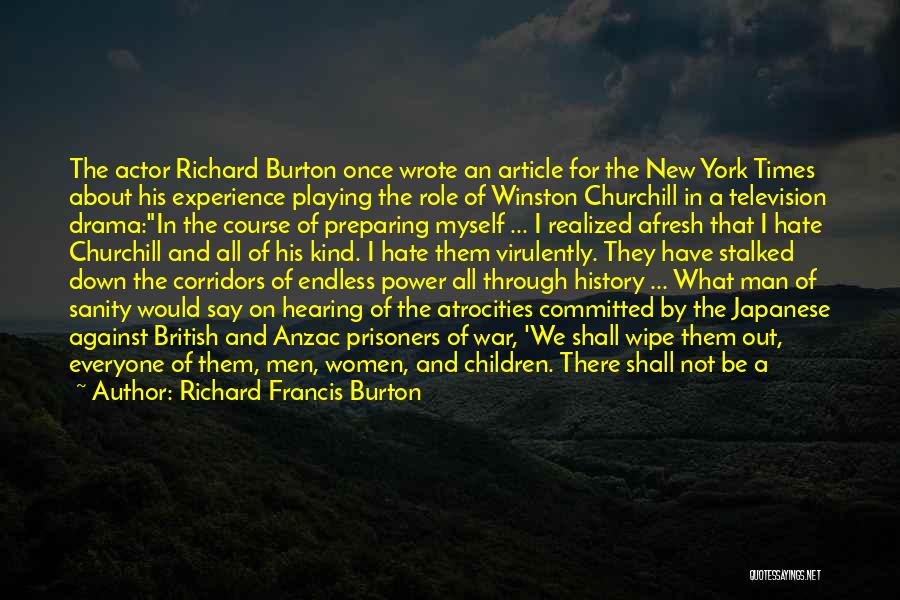 Richard Francis Burton Quotes: The Actor Richard Burton Once Wrote An Article For The New York Times About His Experience Playing The Role Of