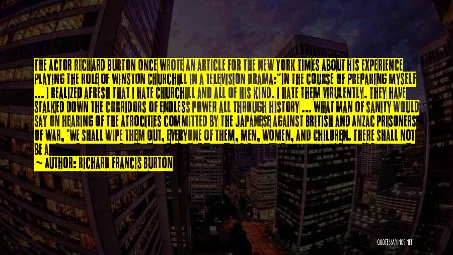 Richard Francis Burton Quotes: The Actor Richard Burton Once Wrote An Article For The New York Times About His Experience Playing The Role Of