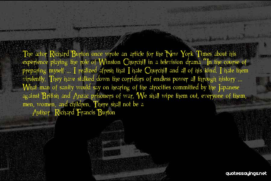 Richard Francis Burton Quotes: The Actor Richard Burton Once Wrote An Article For The New York Times About His Experience Playing The Role Of