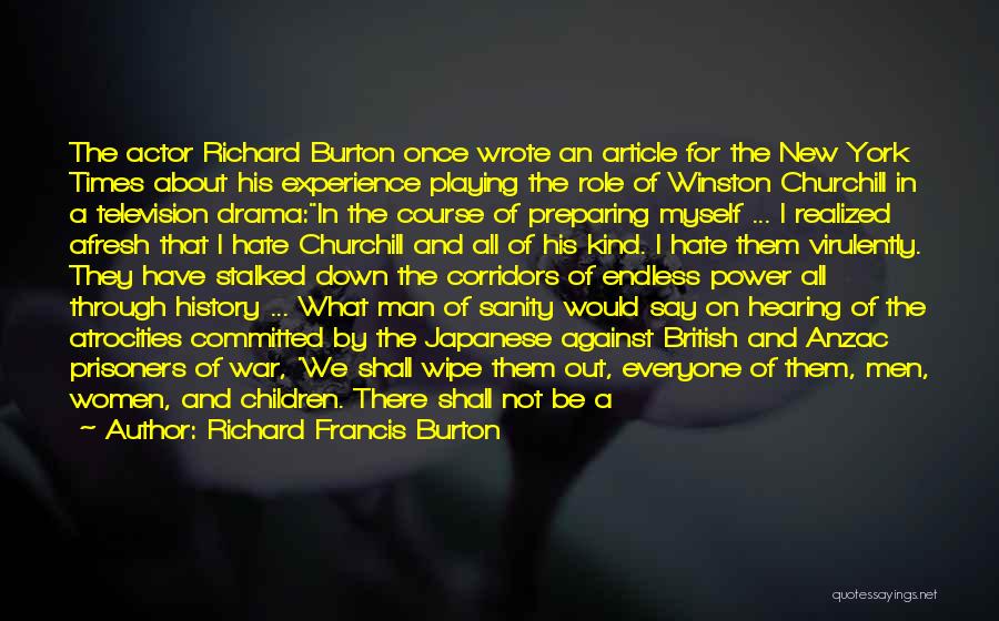 Richard Francis Burton Quotes: The Actor Richard Burton Once Wrote An Article For The New York Times About His Experience Playing The Role Of