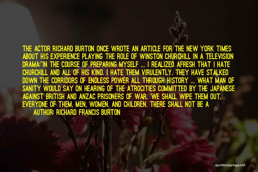 Richard Francis Burton Quotes: The Actor Richard Burton Once Wrote An Article For The New York Times About His Experience Playing The Role Of