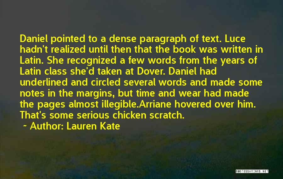 Lauren Kate Quotes: Daniel Pointed To A Dense Paragraph Of Text. Luce Hadn't Realized Until Then That The Book Was Written In Latin.