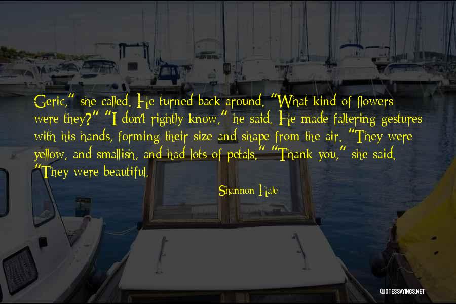 5472 Quotes By Shannon Hale 5472 Quotes By Shannon Hale