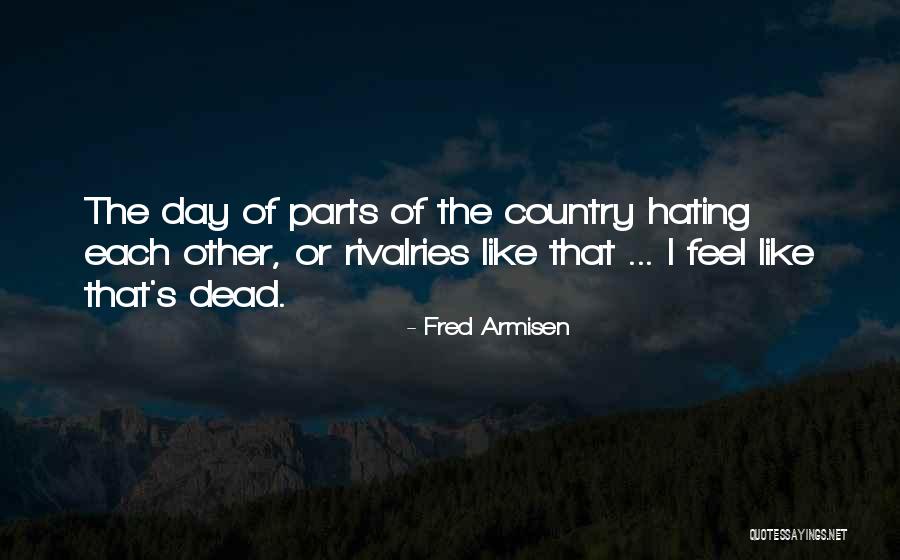 54751 Quotes By Fred Armisen 54751 Quotes By Fred Armisen