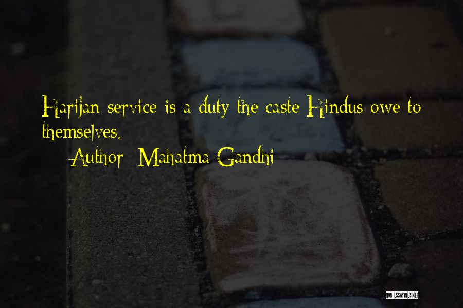 Mahatma Gandhi Quotes: Harijan Service Is A Duty The Caste Hindus Owe To Themselves.