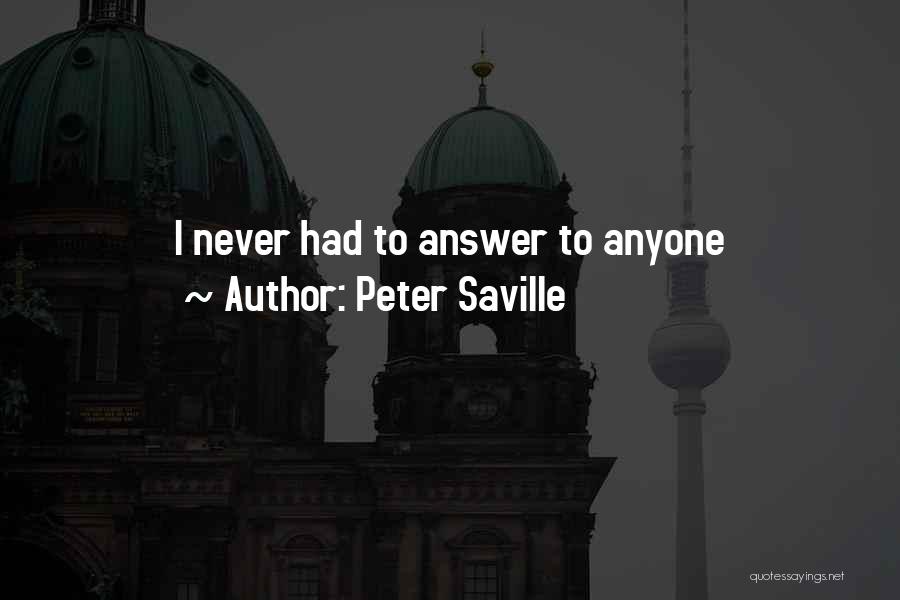 Peter Saville Quotes: I Never Had To Answer To Anyone