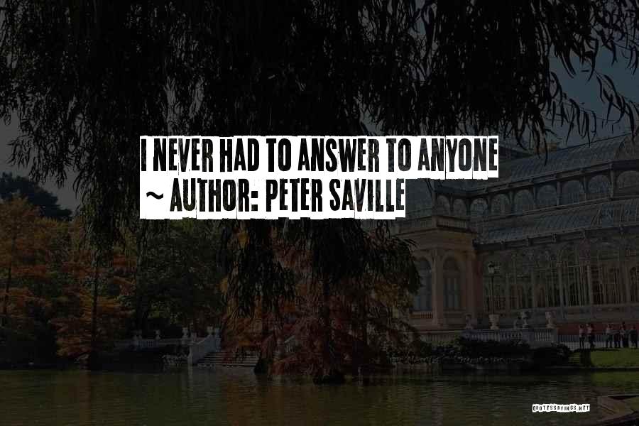 Peter Saville Quotes: I Never Had To Answer To Anyone