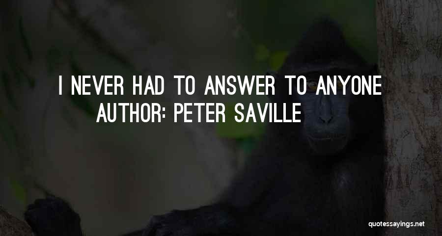 Peter Saville Quotes: I Never Had To Answer To Anyone