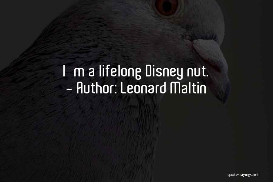 Leonard Maltin Quotes: I'm A Lifelong Disney Nut.