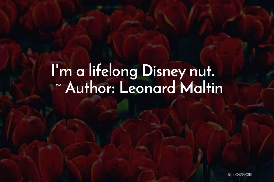 Leonard Maltin Quotes: I'm A Lifelong Disney Nut.