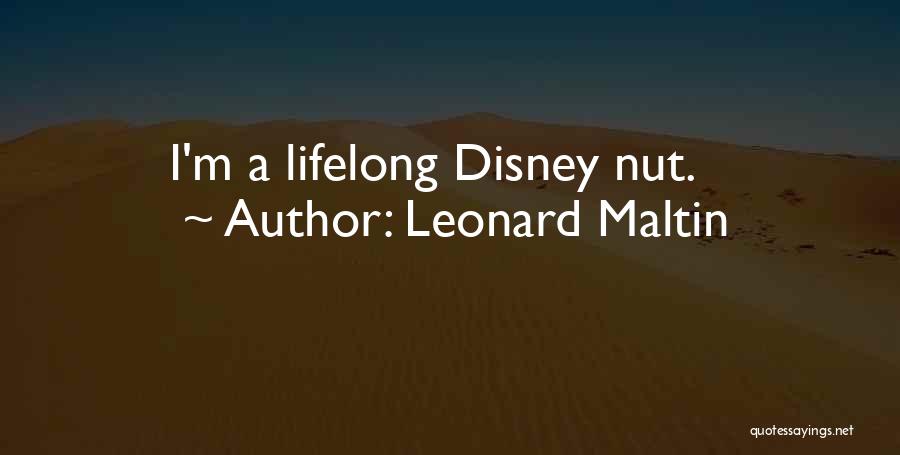 Leonard Maltin Quotes: I'm A Lifelong Disney Nut.