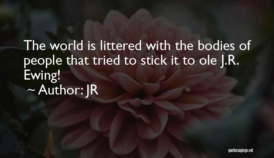 JR Quotes: The World Is Littered With The Bodies Of People That Tried To Stick It To Ole J.r. Ewing!