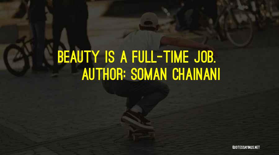 Soman Chainani Quotes: Beauty Is A Full-time Job.