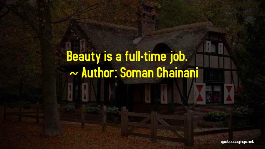 Soman Chainani Quotes: Beauty Is A Full-time Job.