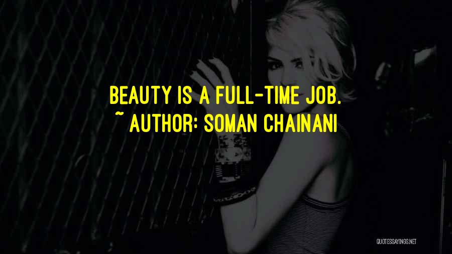 Soman Chainani Quotes: Beauty Is A Full-time Job.