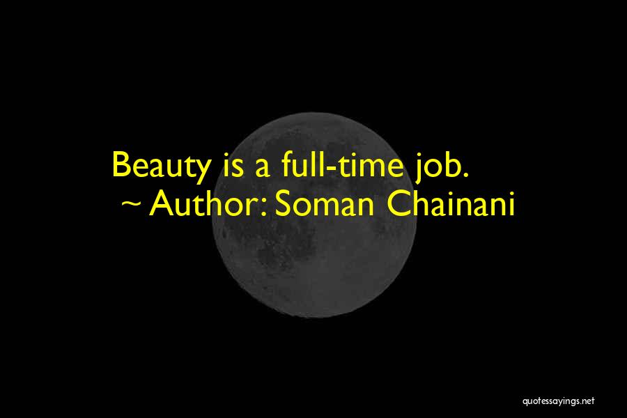Soman Chainani Quotes: Beauty Is A Full-time Job.