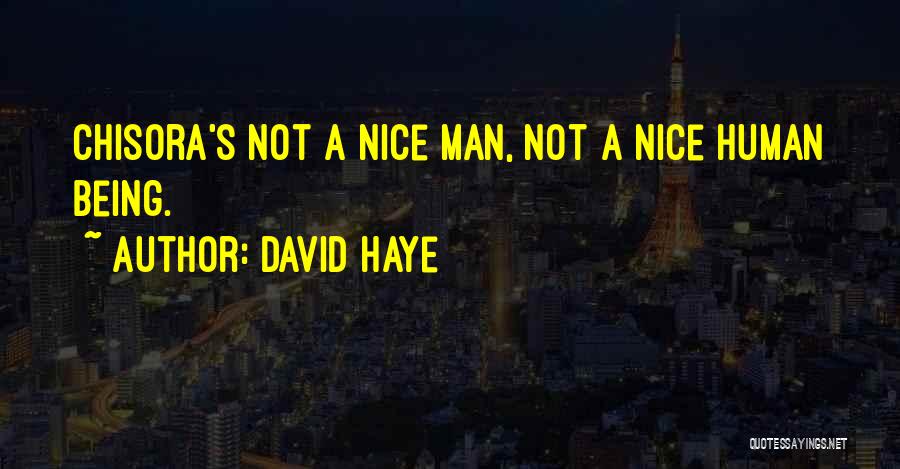 David Haye Quotes: Chisora's Not A Nice Man, Not A Nice Human Being.