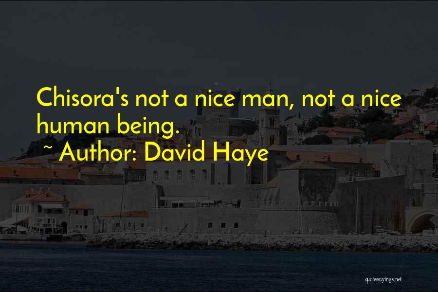 David Haye Quotes: Chisora's Not A Nice Man, Not A Nice Human Being.