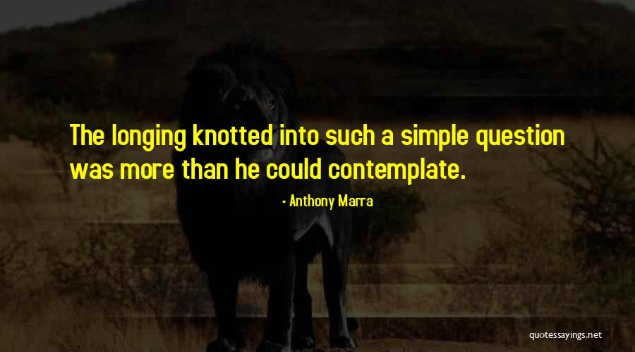 54981 Quotes By Anthony Marra 54981 Quotes By Anthony Marra