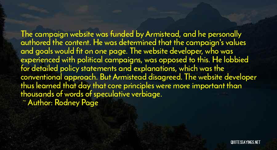 Rodney Page Quotes: The Campaign Website Was Funded By Armistead, And He Personally Authored The Content. He Was Determined That The Campaign's Values