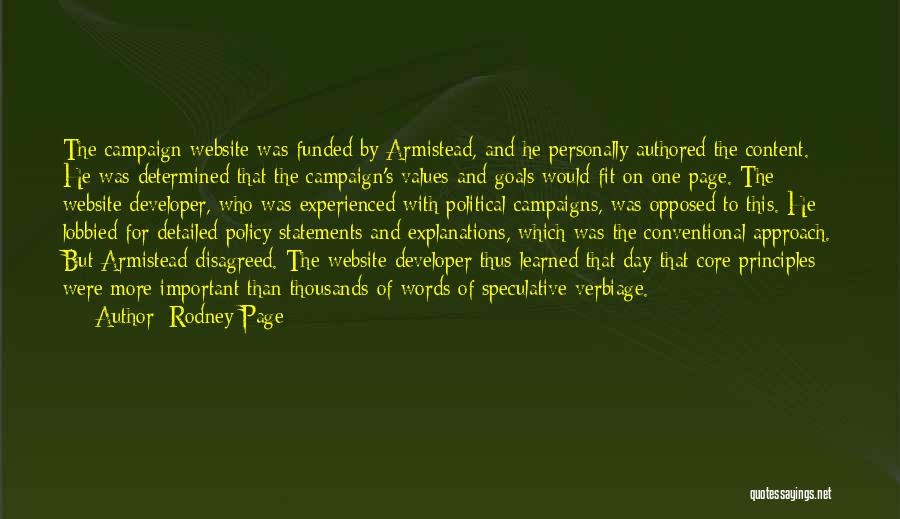 Rodney Page Quotes: The Campaign Website Was Funded By Armistead, And He Personally Authored The Content. He Was Determined That The Campaign's Values