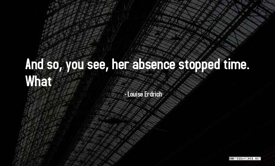 55305 Quotes By Louise Erdrich 55305 Quotes By Louise Erdrich