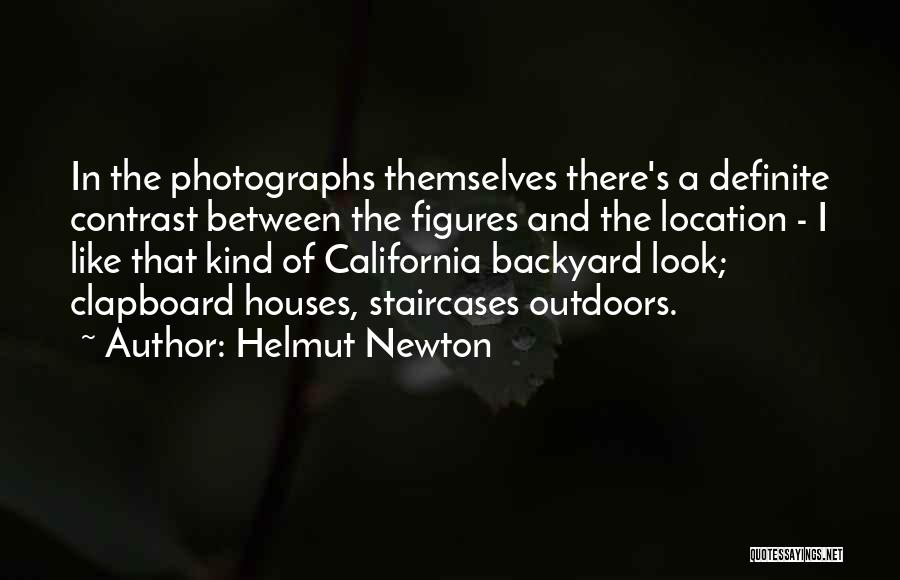 Helmut Newton Quotes: In The Photographs Themselves There's A Definite Contrast Between The Figures And The Location - I Like That Kind Of