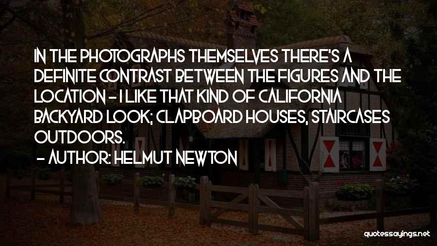 Helmut Newton Quotes: In The Photographs Themselves There's A Definite Contrast Between The Figures And The Location - I Like That Kind Of