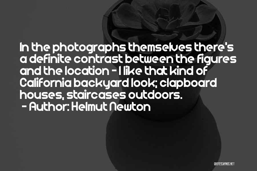 Helmut Newton Quotes: In The Photographs Themselves There's A Definite Contrast Between The Figures And The Location - I Like That Kind Of