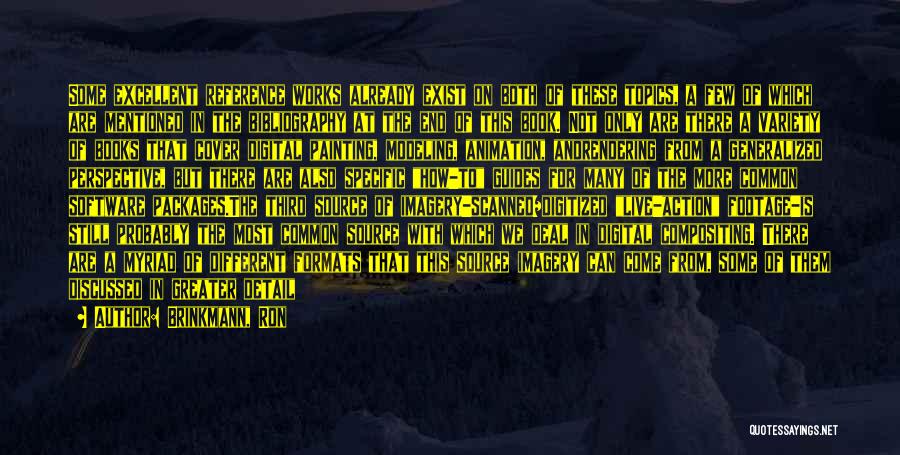 Brinkmann, Ron Quotes: Some Excellent Reference Works Already Exist On Both Of These Topics, A Few Of Which Are Mentioned In The Bibliography